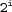 2^i 2^i