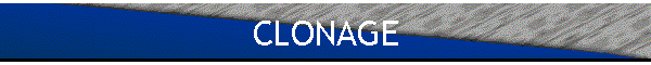 CLONAGE