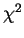 $ \chi^2$
