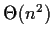 $\Theta(n^2)$