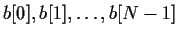 $b[0],b[1],
\ldots ,b[N-1]$