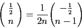 \begin{displaymath}{\ \frac{1}{2}\ \choose \ n\ }=\frac{1}{2n}{-\frac{1}{2}\choose n-1}\end{displaymath}